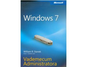 Windows 7 Vademecum Administratora