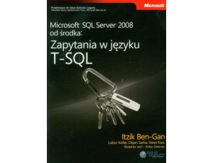 Microsoft SQL Server 2008 od środka: Zapytania w języku T-SQL