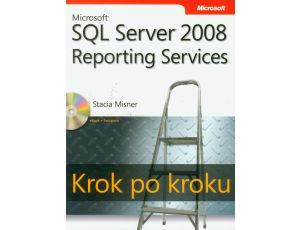 Microsoft SQL Server 2008 Reporting Services Krok po kroku