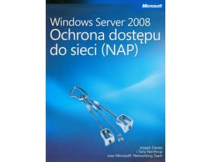 Windows Server 2008 Ochrona dostępu do sieci NAP