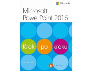 Microsoft PowerPoint 2016 Krok po kroku Plus Pliki ćwiczeń do pobrania