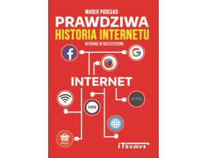 Prawdziwa Historia Internetu - wydanie III rozszerzone