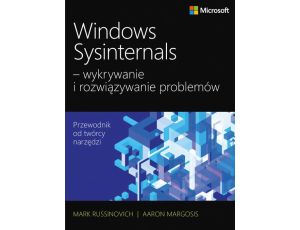 Windows Sysinternals wykrywanie i rozwiązywanie problemów Optymalizacja niezawodności i wydajności systemów Windows przy użyciu Sysinternals