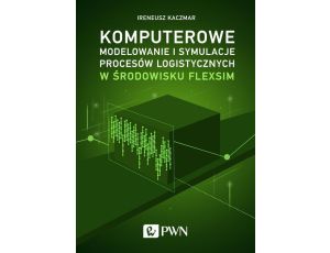 Komputerowe modelowanie i symulacje procesów logistycznych w środowisku FlexSim