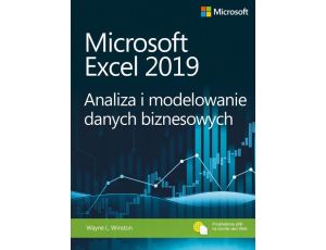 Microsoft Excel 2019 Analiza i modelowanie danych biznesowych