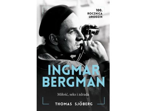 Ingmar Bergman. Miłość, Seks i Zdrada