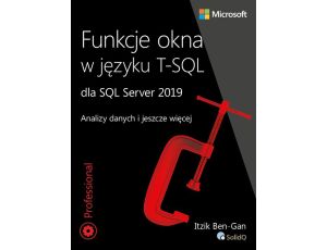 Funkcje okna w języku T-SQL dla SQL Server 2019 Analizy danych i jeszcze więcej