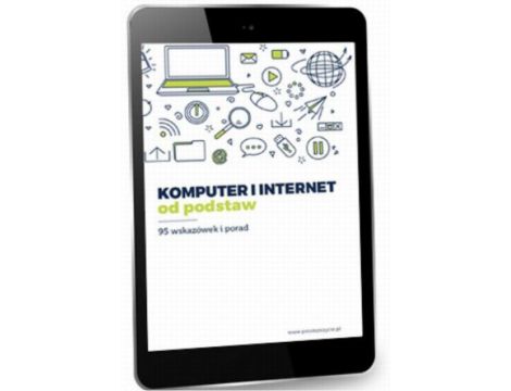 Komputer i internet od podstaw 95 wskazówek i porad