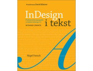 InDesign i tekst Profesjonalna typografia w Adobe InDesign, wyd. 4