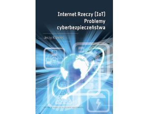 Internet Rzeczy (IoT). Problemy cyberbezpieczeństwa