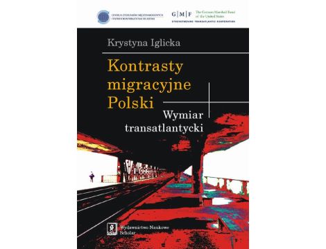 Kontrasty migracyjne Polski. Wymiar transatlantycki