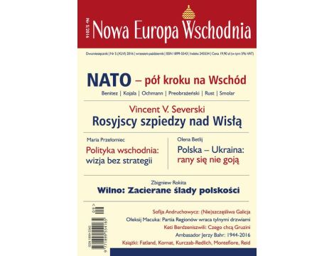 Nowa Europa Wschodnia 5/2016. Nato - pół kroku na Wschód