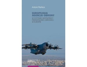 Europejska Agencja Obrony w systemie współpracy przemysłowo-obronnej w Europie