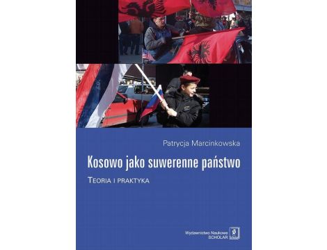 Kosowo jako suwerenne państwo Teoria i praktyka