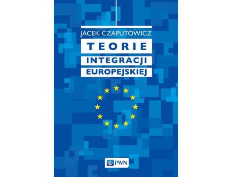 Teorie integracji europejskiej
