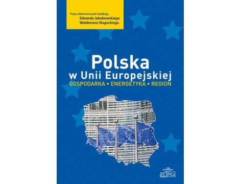 Polska w Unii Europejskiej Gospodarka - energetyka - region