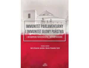Immunitet parlamentarny i immunitet głowy państwa z perspektywy konstytucyjnej i karnoprocesowej