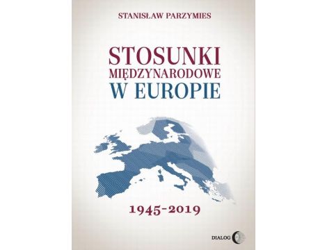 Stosunki międzynarodowe w Europie 1945-2019