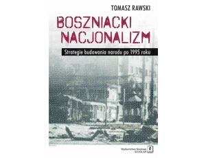 Boszniacki nacjonalizm Strategie budowania narodu po 1995 roku