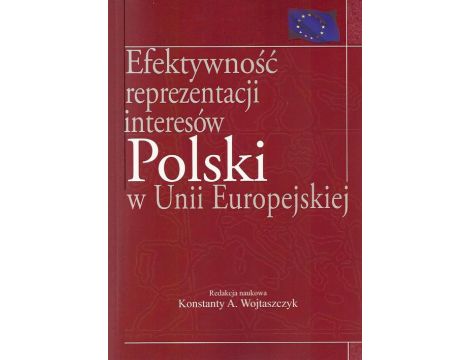 Efektywność reprezentacji interesów Polski w Unii Europejskiej