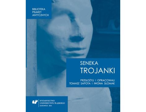 Lucius Annaeus Seneca: "Trojanki. Troades"