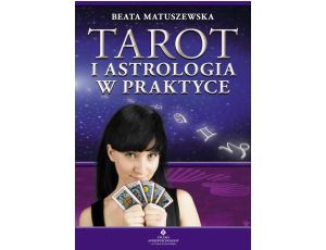 Tarot i astrologia w praktyce