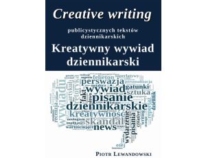 Creative writing publicystycznych tekstów dziennikarskich