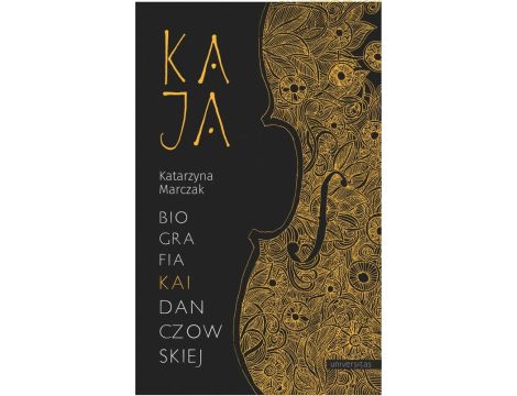 Kaja Biografia Kai Danczowskiej