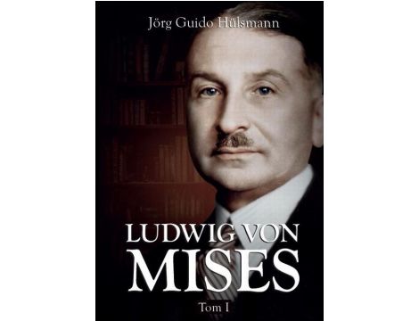 Ludwig von Mises, tom I