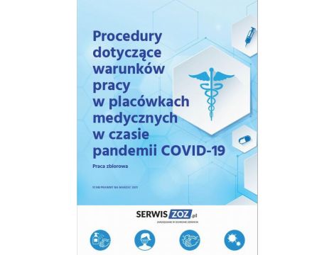 Procedury dotyczące warunków pracy w placówkach medycznych w czasie pandemii COVID-19