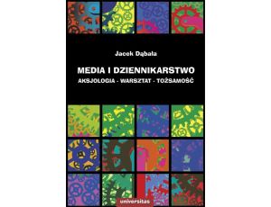 Media i dziennikarstwo Aksjologia - warsztat - tożsamość