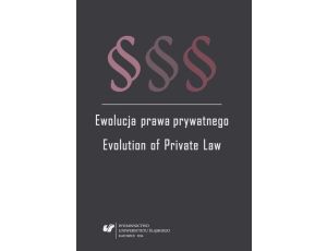 Ewolucja prawa prywatnego Evolution of Private Law