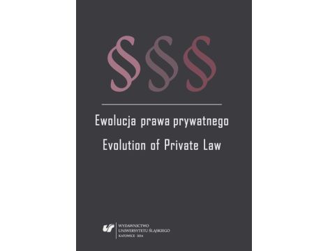 Ewolucja prawa prywatnego Evolution of Private Law