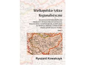 Wielkopolskie szkice regionalistyczne Tom 3