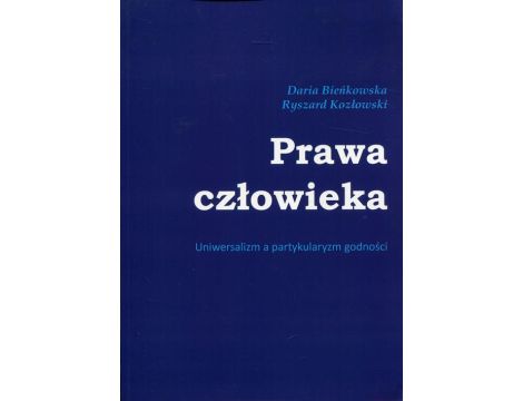 Prawa człowieka Uniwersalizm a partykularyzm godności