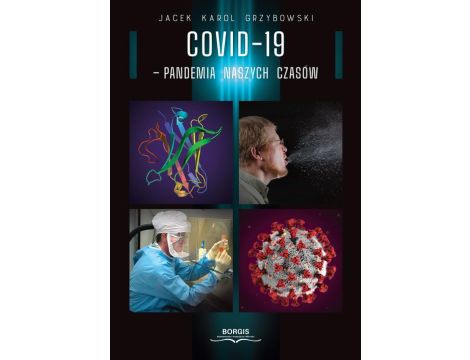 COVID-19 Pandemia naszych czasów
