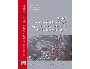 Analiza uwarunkowań środowiskowych w planowaniu i zagospodarowaniu przestrzennym gminy Cegłów