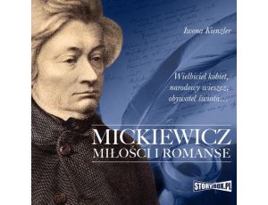 Mickiewicz. Miłości i romanse