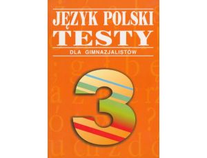 Język polski. Testy dla gimnazjalistów