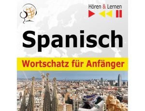 Spanisch Wortschatz für Anfänger. Hören & Lernen