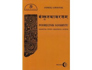 Podręcznik sanskrytu Gramatyka-wypisy-objaśnienia-słownik