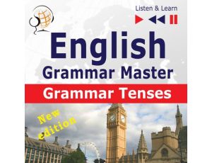 English Grammar Master: Grammar Tenses. Intermediate / Advanced Level: B1-C1