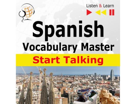 Spanish Vocabulary Master: Start Talking 30 Topics at Elementary Level: A1-A2 – Listen &amp; Learn