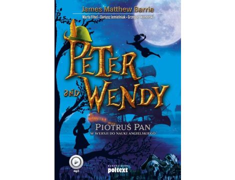 Peter and Wendy. Piotruś Pan w wersji do nauki angielskiego