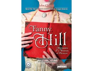 Fanny Hill Memoirs of a Woman of Pleasure. Wspomnienia kurtyzany w wersji do nauki angielskiego