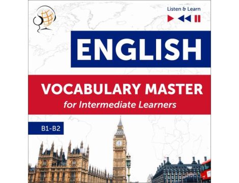 English Vocabulary Master for Intermediate Learners - Listen &amp; Learn (Proficiency Level B1-B2)