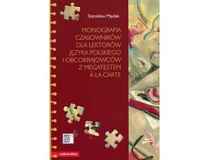 Monografia czasowników dla lektorów języka polskiego i obcokrajowców z megatestem a la carte