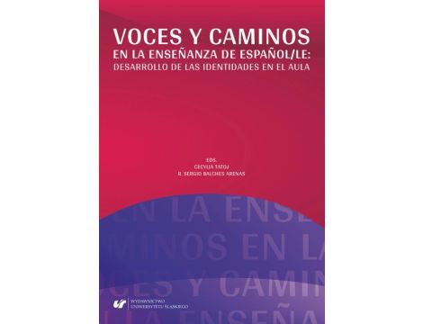 Voces y caminos en la enseñanza de español/LE: desarrollo de las identidades en el aula