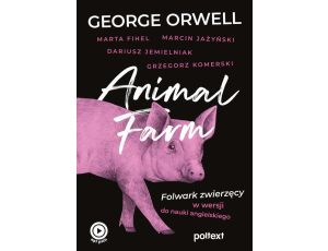 Animal Farm. Folwark zwierzęcy w wersji do nauki angielskiego