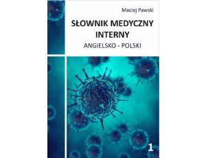 Słownik medyczny interny angielsko-polski część 1